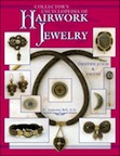 Collector's Encyclopedia of Hairwork Jewelry by Jeanenne Bell